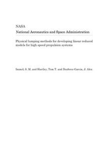 Physical Lumping Methods for Developing Linear Reduced Models for High Speed Propulsion Systems