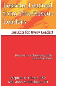 Lessons Learned from Fire-Rescue Leaders