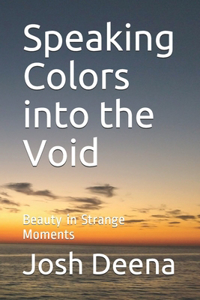 Speaking Colors into the Void
