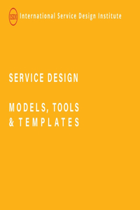 Service Design Models, Tools and Templates