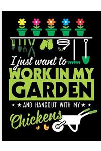 Work in My Garden, Hangout with My Chickens