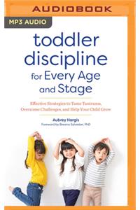 Toddler Discipline for Every Age and Stage