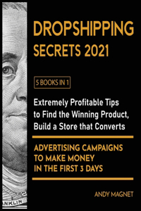 Dropshipping Secrets 2021 [5 Books in 1]