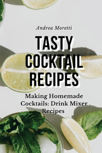 Tasty Cocktail Recipes