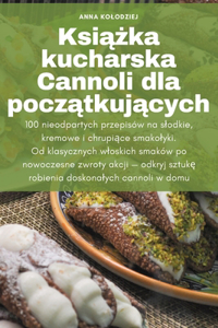 Ksiazka kucharska Cannoli dla poczatkujacych