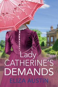 Lady Catherine's Demands