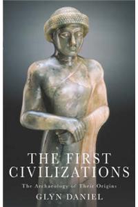 The First Civilizations: The Archaeology of Their Origins