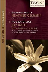 Startling Beauty and No Greater Love