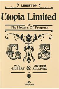 Utopia Limited or the Flowers of Progress