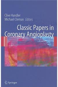 Classic Papers in Coronary Angioplasty