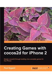 Creating Games with Cocos2d for iPhone 2