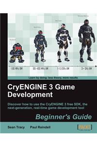 Cryengine 3 Game Development: Beginner's Guide