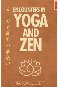 Encounters In Yoga And Zen