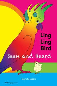 LING LING BIRD Seen and Heard