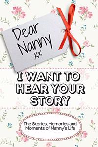 Dear Nanny, I Want To Hear Your Story