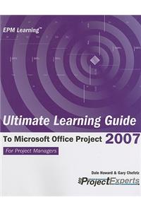 Ultimate Learning Guide to Microsoft Office Project 2007