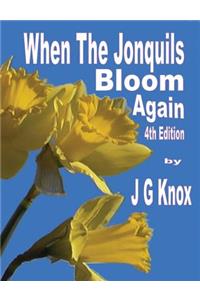 When the Jonquils Bloom Again, 4th Edition