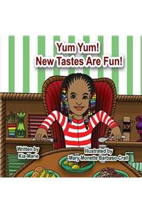 Yum Yum! New Tastes are Fun!