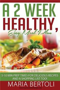 2 Week Healthy, Easy Meal Plan