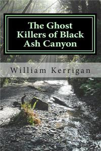 Ghost Killers of Black Ash Canyon