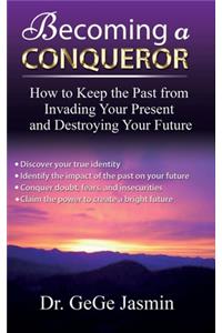 Becoming a Conqueror