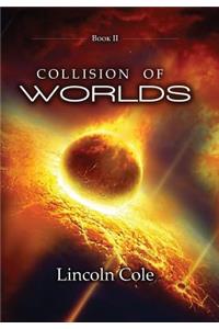 Collision of Worlds