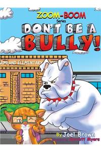 Don't Be A Bully