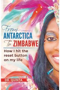 From Antarctica to Zimbabwe: How I hit the reset button on my life