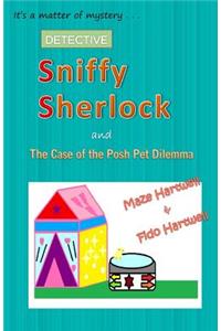 Sniffy Sherlock and the Case of the Posh Pet Dilemma