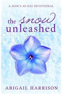 The Snow Unleashed