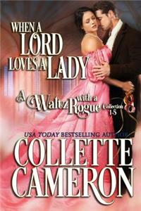 When a Lord Loves a Lady: A Waltz with a Rogue Collection, 1-5