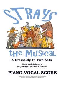 Strays, the Musical