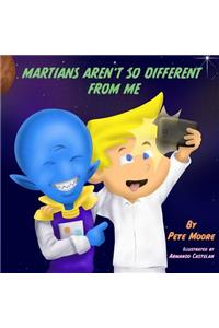 Martians Aren't So Different From Me