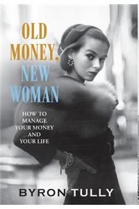 Old Money, New Woman