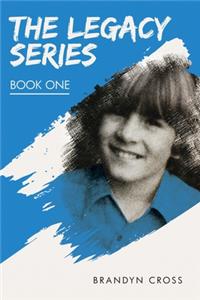 Legacy Series Book One