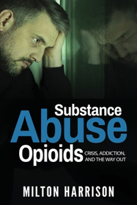 Substance Abuse Opioids