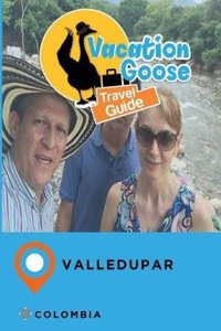 Vacation Goose Travel Guide Valledupar Colombia