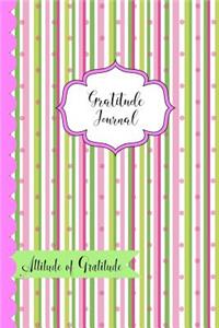 Gratitude Journal- Attitude of Gratitude