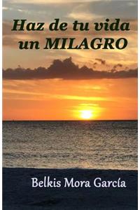 Haz de tu vida un milagro