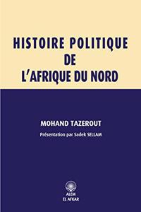 Histoire Politique de l'Afrique Du Nord