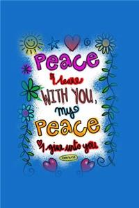 Peace I Leave With You, My Peace I Give Unto You