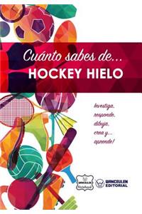 Cuánto sabes de... Hockey Hielo