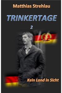 Trinkertage 2 - Kein Land in Sicht
