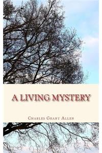 A Living Mystery