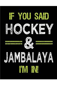 If You Said Hockey & Jambalaya I'm In