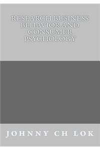Research business behavior and consumer psychology