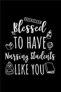 Blessed To Have Nursing Students Like You