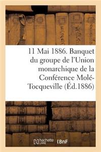 11 Mai 1886. Banquet Du Groupe de l'Union Monarchique de la Conférence Molé-Tocqueville