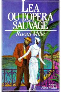 Lea Ou L'Opera Sauvage