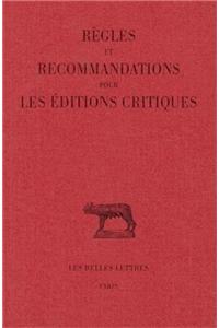 Regles Et Recommandations Pour Les Editions Critiques